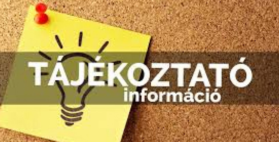 TÁJÉKOZTATÓ INFORMÁCIÓK  